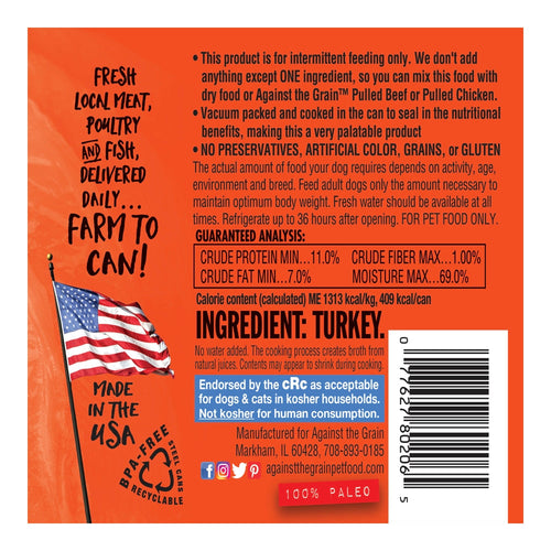 Against The Grain All Life Stages Nothing Else! 100% Turkey Wet Dog Food (11oz)